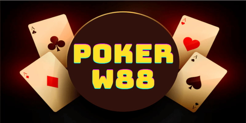 Poker W88 luôn là game bài được cược thủ yêu thích lựa chọn